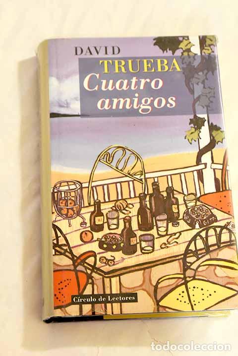 Libros: Cuatro amigos: Trueba, David.- Trueba, David - Foto 1