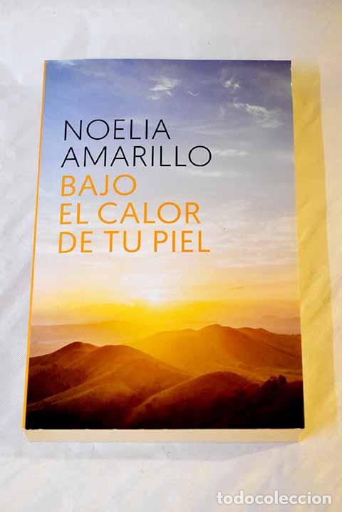 Libri di seconda mano: Bajo el calor de tu piel.- Amarillo, Noelia