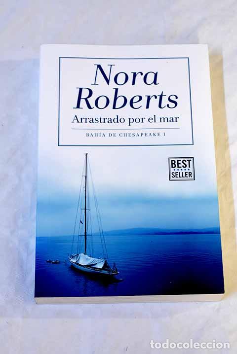 Libros: Arrastrado por el mar.- Roberts, Nora - Foto 1