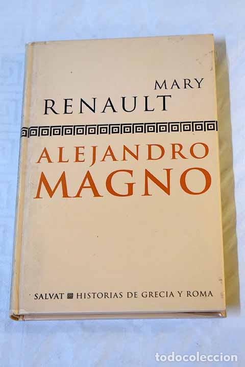 Libros: Alejandro Magno: Renault, Mary.- Renault, Mary - Foto 1