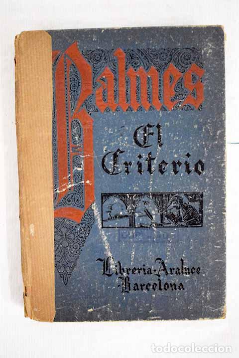 Libros: El Criterio: Balmes, Jaime.- Balmes, Jaime - Foto 1