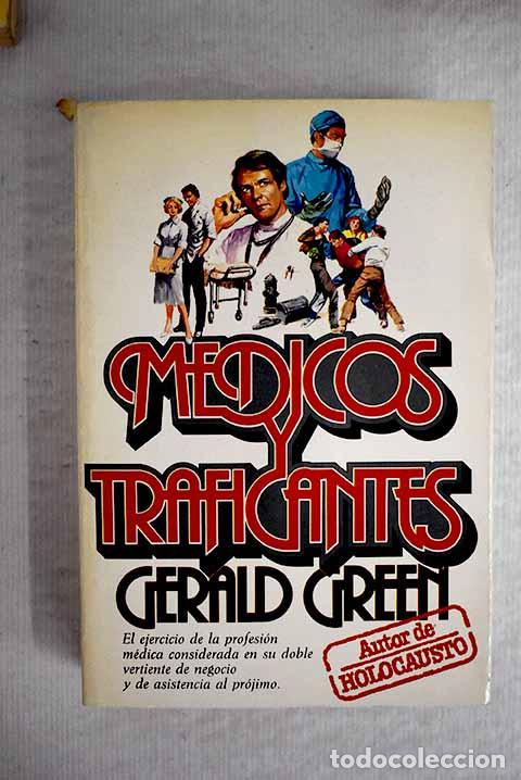 Libros: M&eacute;dicos y traficantes.- Green, Gerald - Foto 1
