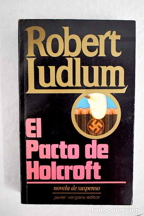 Libros: El pacto de Holcroft.- Ludlum, Robert - Foto 1