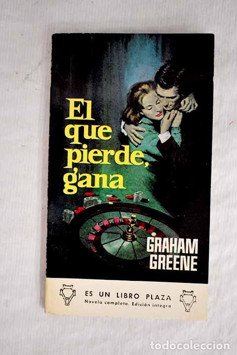 Libros: El que pierde, gana: Greene, Graham.- Greene, Graham - Foto 1