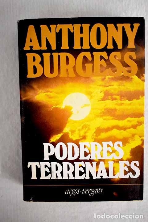 Libros: Poderes terrenales: Burgess, Anthony.- Burgess, Anthony - Foto 1