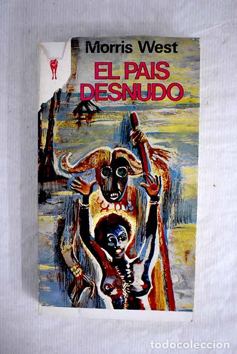Libros: El pa&iacute;s desnudo: West, Morris.- West, Morris - Foto 1