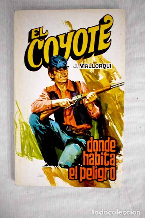 Libri di seconda mano: Donde habita el peligro.- Mallorqu&iacute;, Jos&eacute;