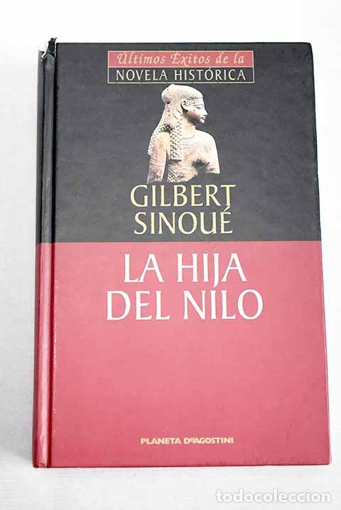 Libros: La hija del Nilo: Sinou&eacute;, Gilbert.- Sinou&eacute;, Gilbert - Foto 1