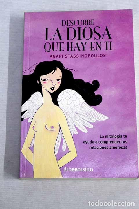 Libros: Descubre la diosa que hay en ti.- Stassinopoulos, Agapi - Foto 1