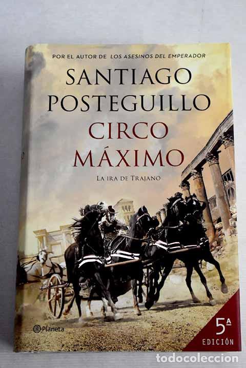Libros: Circo M&aacute;ximo: la ira de Trajano.- Posteguillo, Santiago - Foto 1