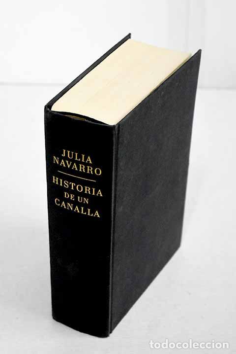 Libros: Historia de un canalla.- Navarro, Julia - Foto 1