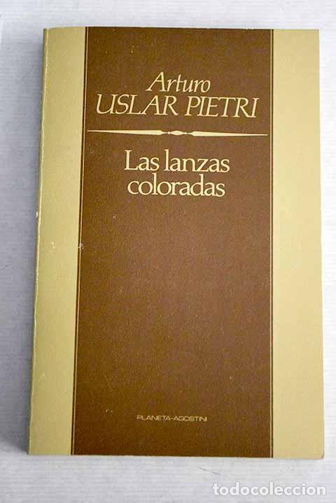 Libros: Las lanzas coloradas.- Uslar Pietri, Arturo - Foto 1