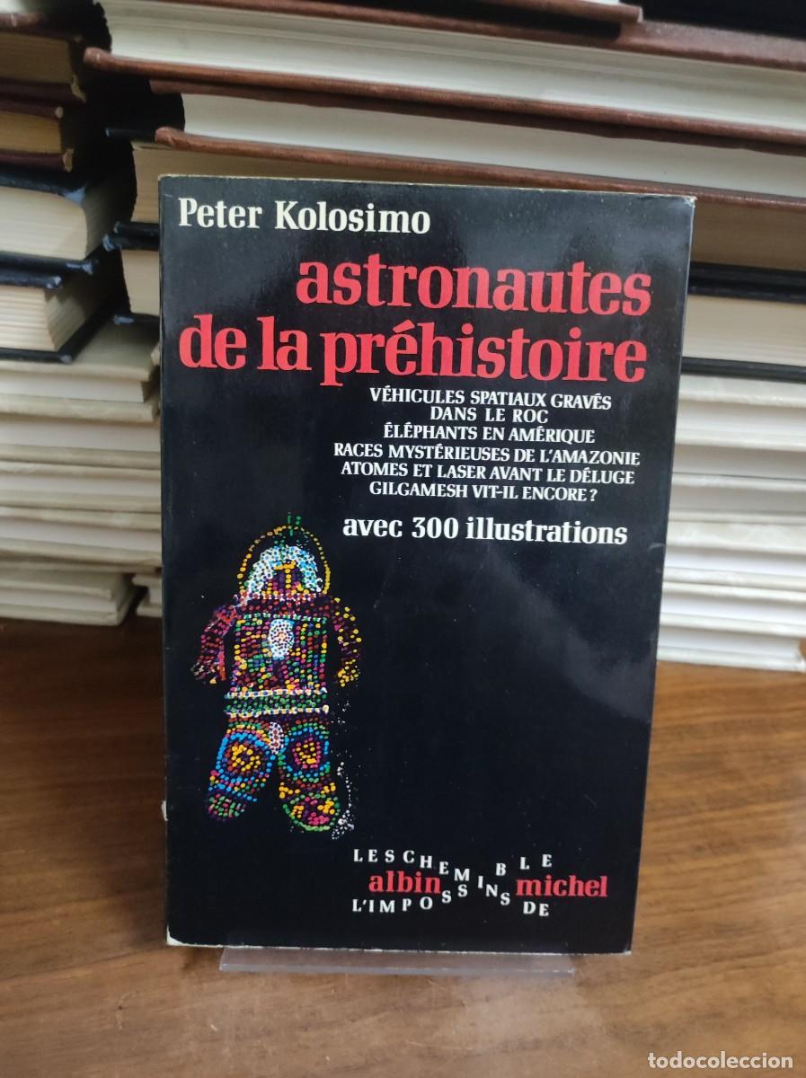 Libros: Astronautes de la pr&eacute;histoire by Kolosimo Peter - Foto 1