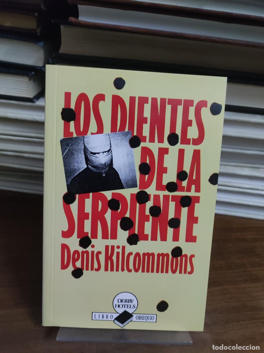 Libros: Los dientes de la serpiente - Denis Kilcommons - Foto 1