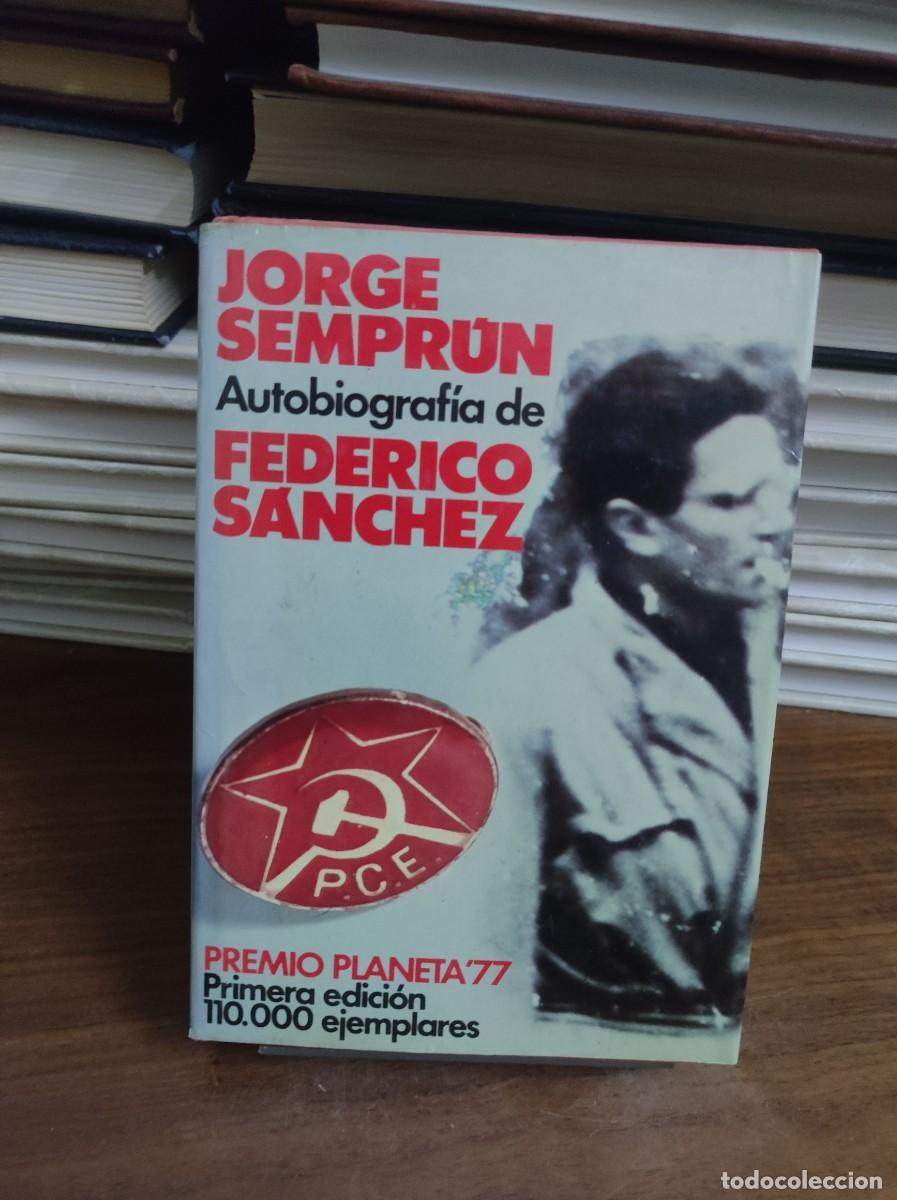 Libros: JORGE SEMPRUN AUTOBIOGRAFIA DE FEDERICO SANCHEZ - Foto 1