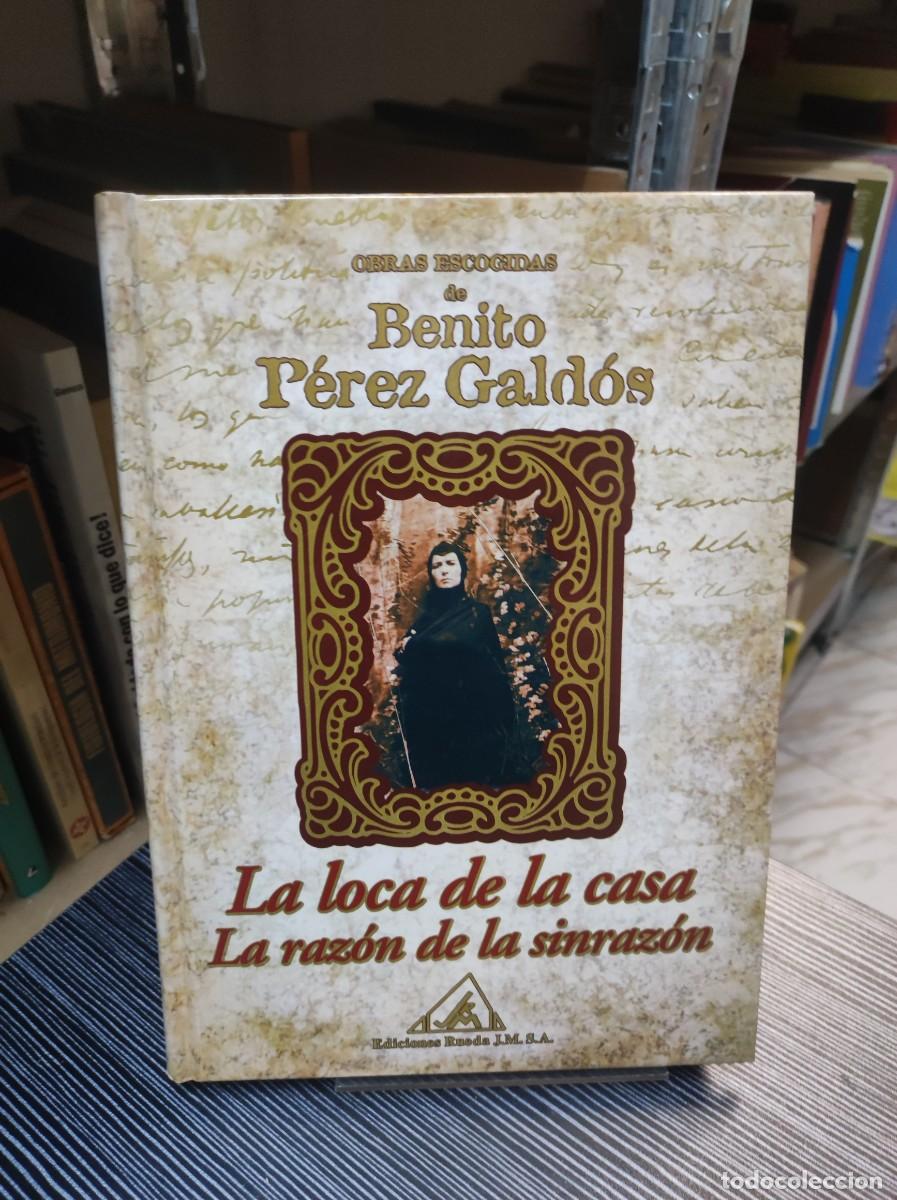 Libros: LA LOCA DE LA CASA LA RAZON DE LA SINRAZON BENITO PEREZ GALDOS - Foto 1