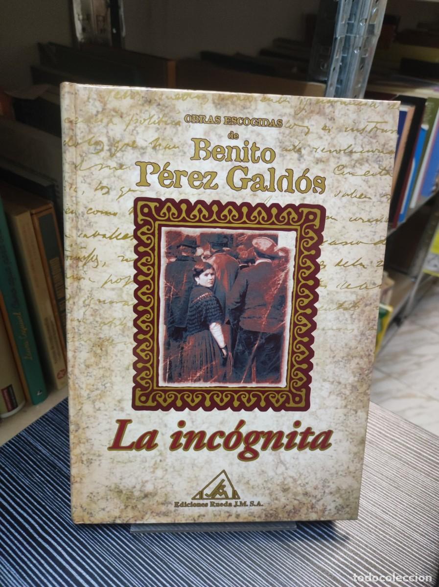 Libros: LA INCOGNITA BENITO PEREZ GALDOS - Foto 1