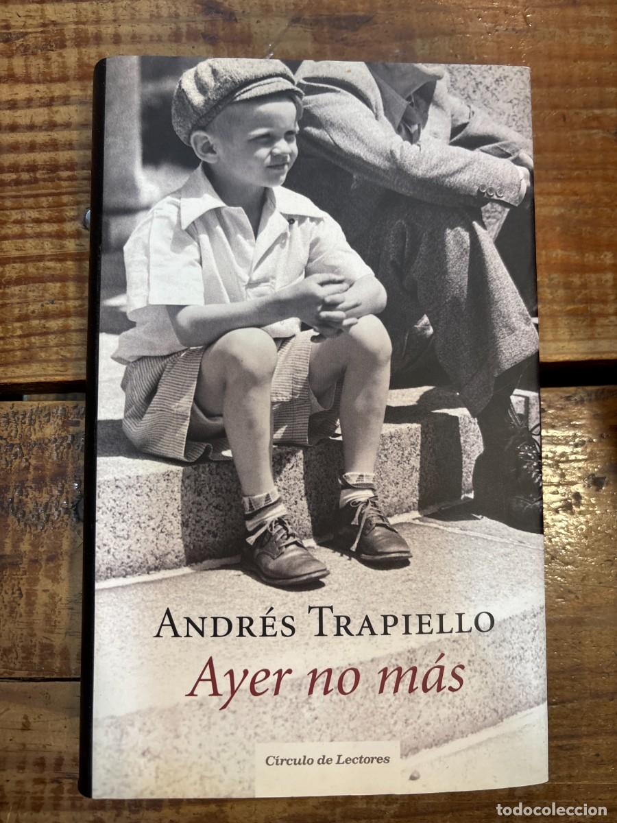Libros: Ayer no m&aacute;s TRSAAA Trapiello, Andr&eacute;s - Foto 1