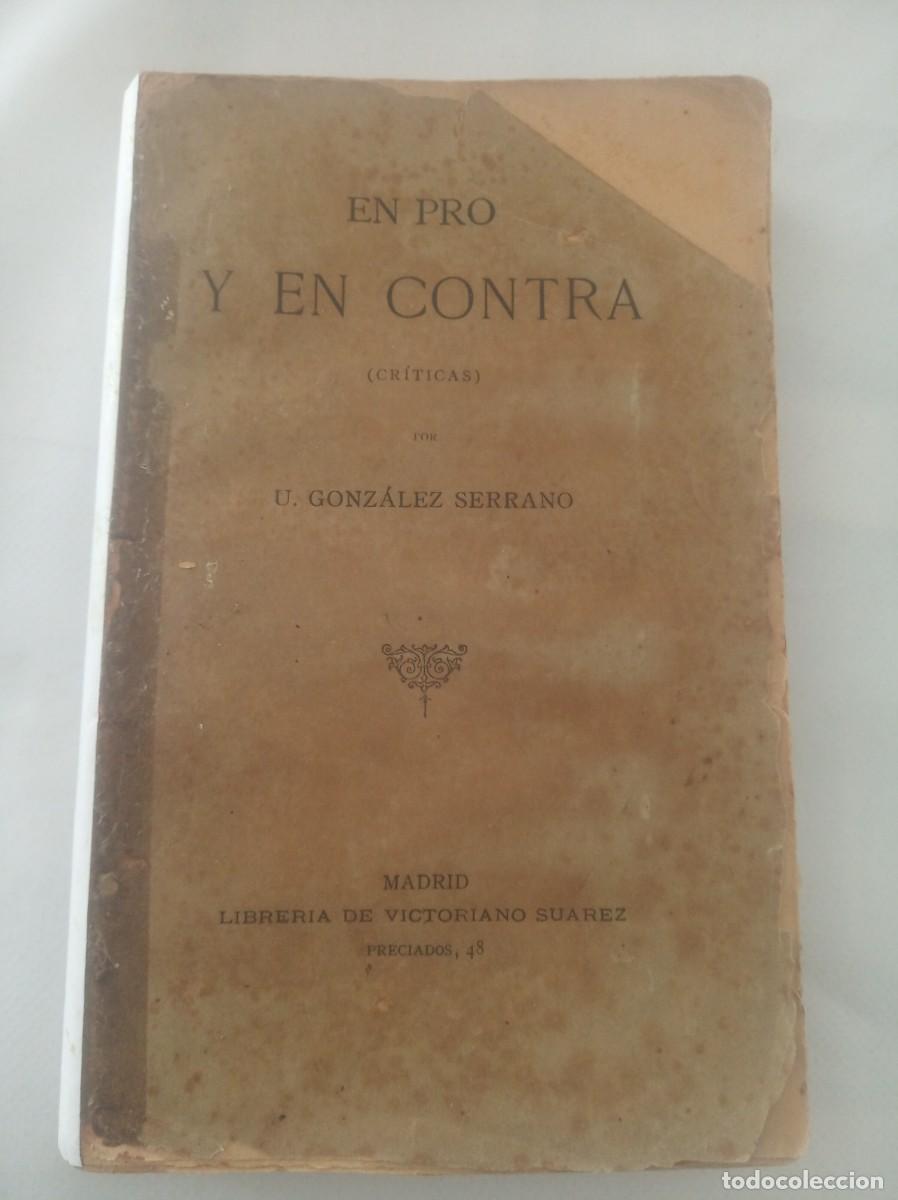Libros: EN PRO Y EN CONTRA Criticas ( U. GONZALEZ SERRANO ) - Foto 1