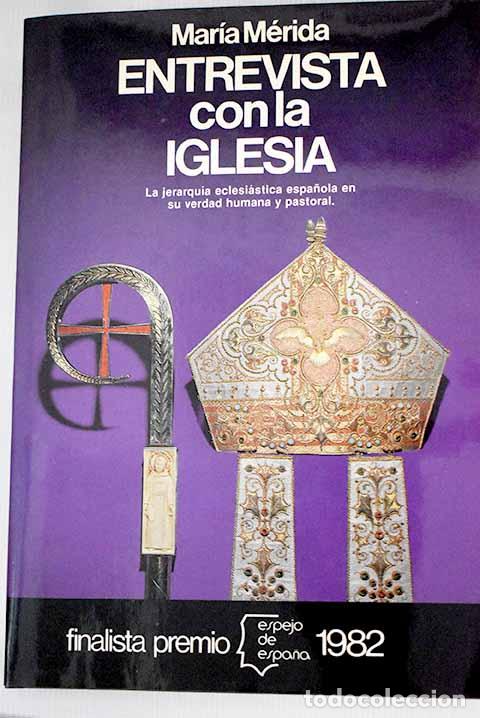 Libros: Entrevista con la Iglesia.- M&eacute;rida, Mar&iacute;a - Foto 1