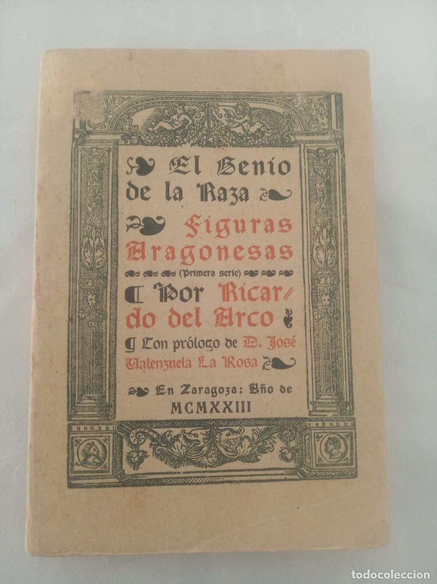 Libros: EL GENIO DE LA RAZA / FIGURAS ARAGONESAS ( RICARDO DEL ARCO ) - Foto 1