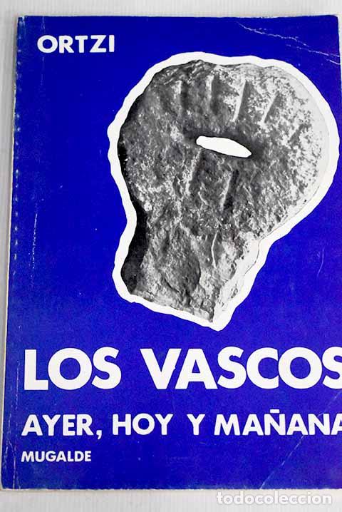 Libros: Los vascos. Ayer, hoy y ma&ntilde;ana.- Ortzi - Foto 1