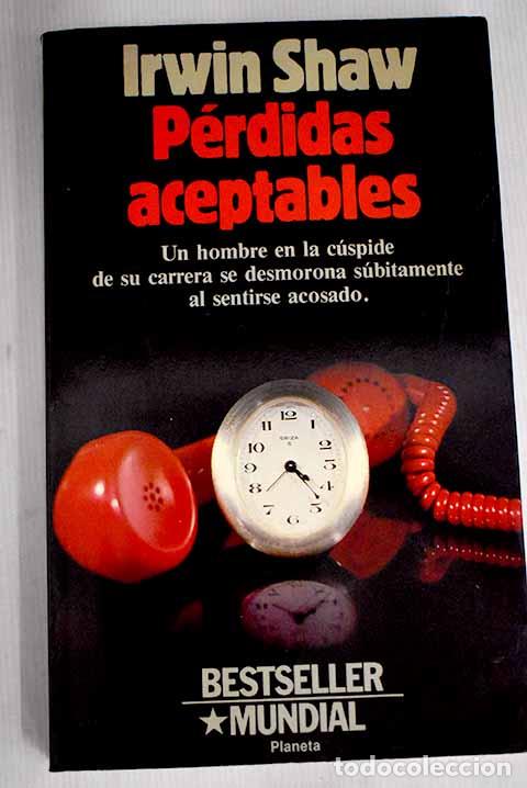 Libros: P&eacute;rdidas aceptables: Shaw, Irwin.- Shaw, Irwin - Foto 1