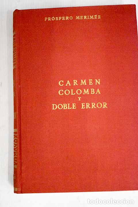 Libros: Carmen ; Colomba ; Doble error.- M&eacute;rim&eacute;e, Prosper - Foto 1