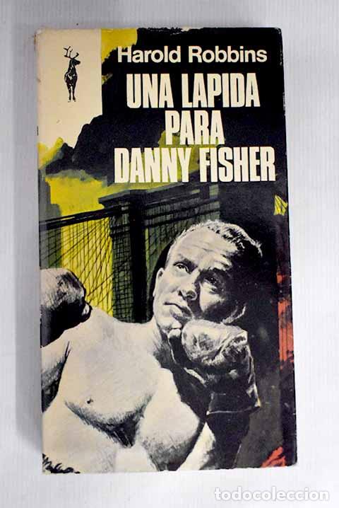Libros: Una l&aacute;pida para Danny Fisher.- Robbins, Harold - Foto 1