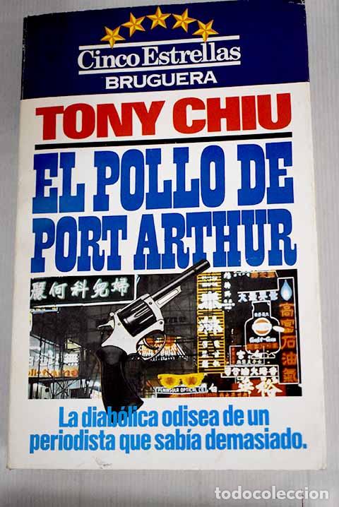 Libros: El pollo de Port Arthur.- Chiu, Tony - Foto 1