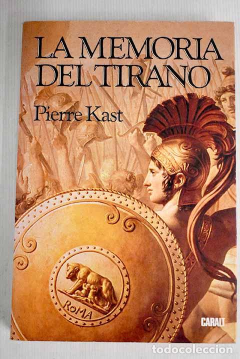 Libros: La memoria del tirano.- Kast, Pierre - Foto 1