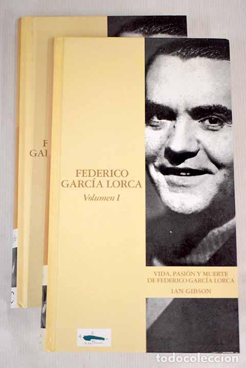 Libros: Vida, pasi&oacute;n y muerte de Federico Garc&iacute;a Lorca: 1898-1936.- Gibson, Ian