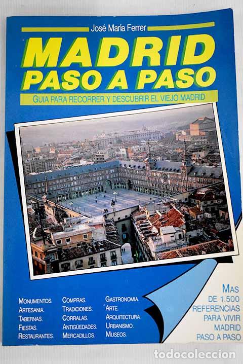 Libros: Madrid paso a paso: Ferrer, Jos&eacute; Mar&iacute;a.- Ferrer, Jos&eacute; Mar&iacute;a - Foto 1