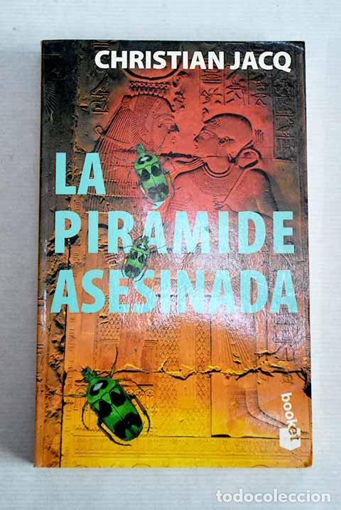 Libros: La pir&aacute;mide asesinada.- Jacq, Christian - Foto 1