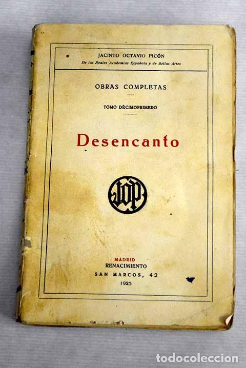 Libros: Desencanto: Pic&oacute;n, Jacinto Octavio.- Pic&oacute;n, Jacinto Octavio - Foto 1