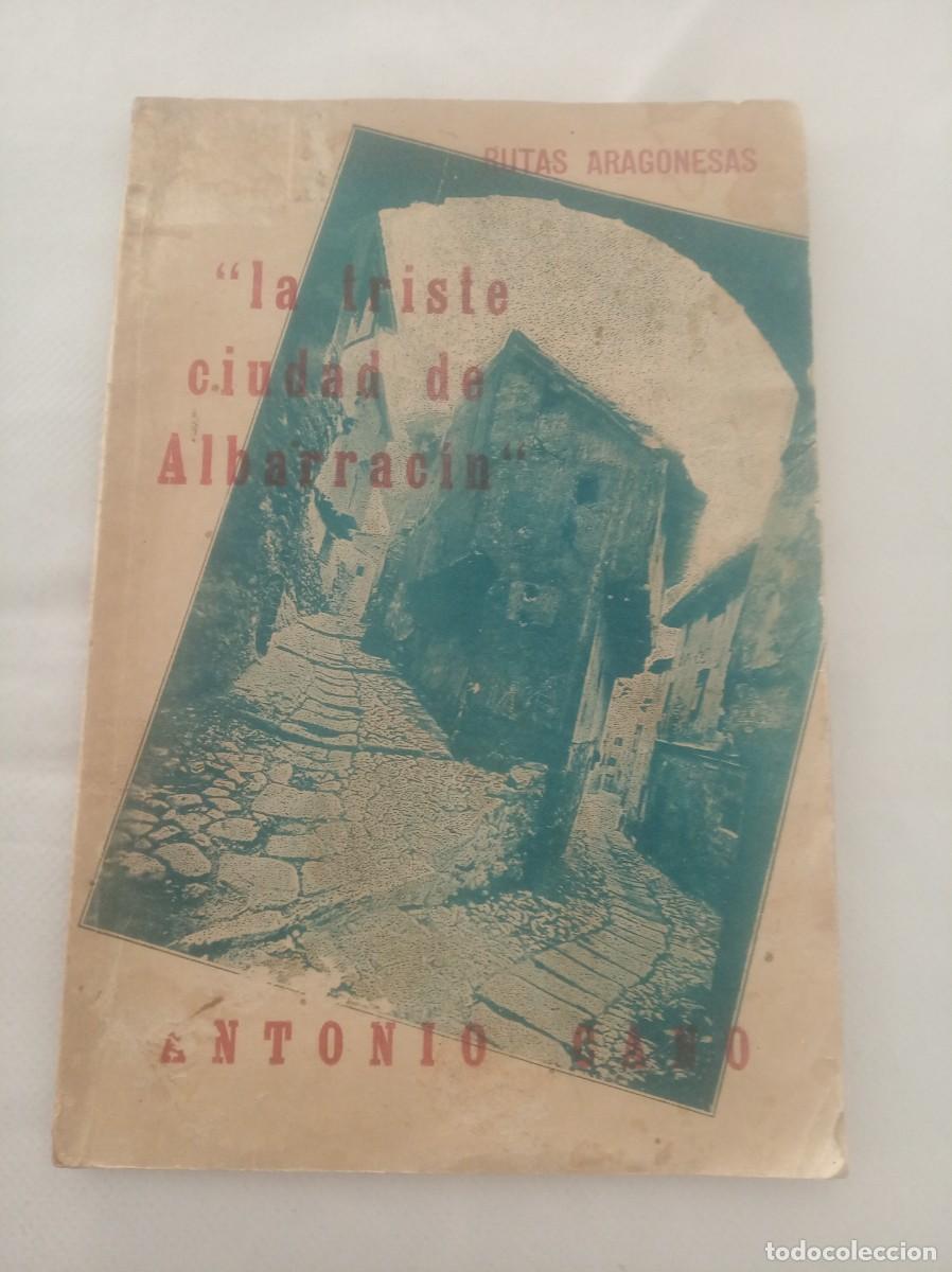 Libros: LA TRISTE CIUDAD DE ALBARRACIN ( ANTONIO CANO ) - Foto 1