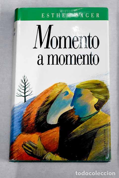 Libros: Momento a momento: Sager, Esther.- Sager, Esther - Foto 1