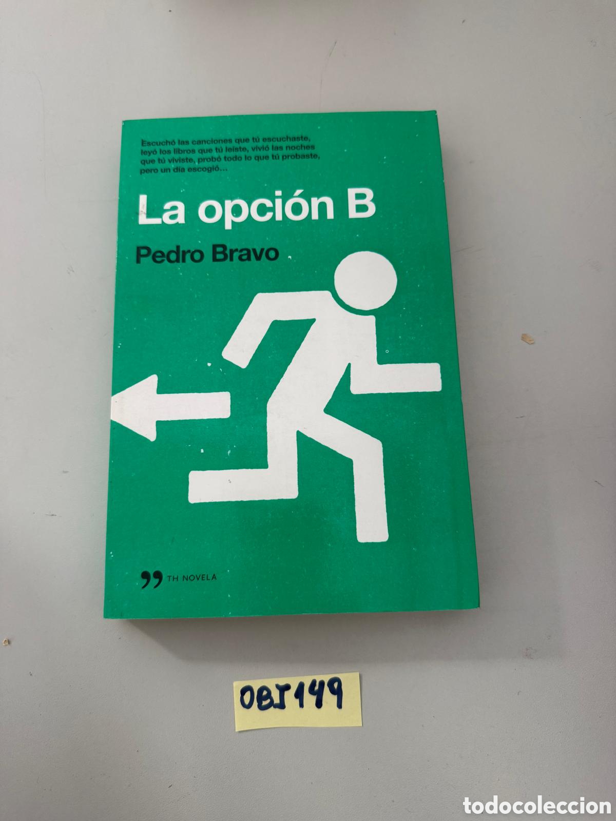 Libros: La opci&oacute;n b Pedro Bravo - Foto 1
