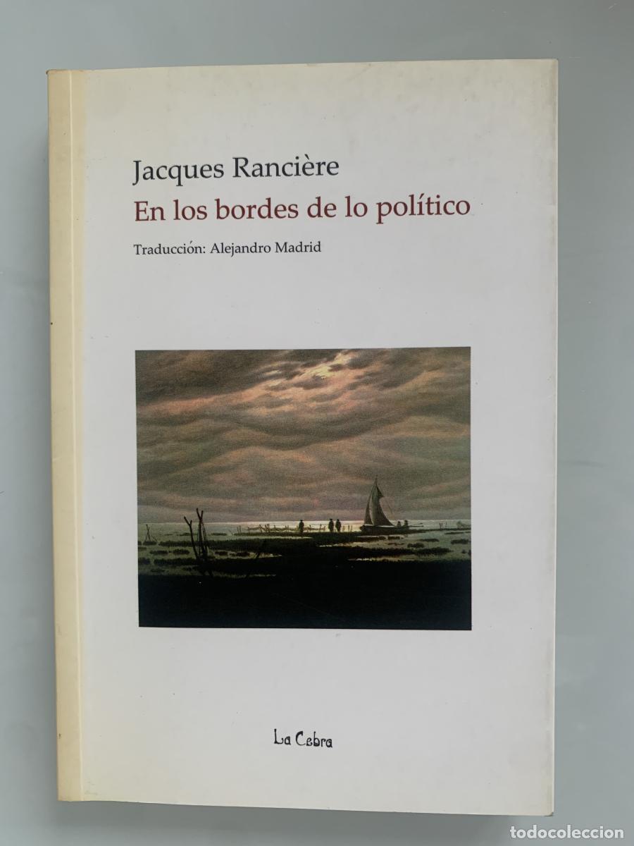 Libros: EN LOS BORDES DE LO POL&Iacute;TICO - Jacques Ranci&egrave;re - Foto 1