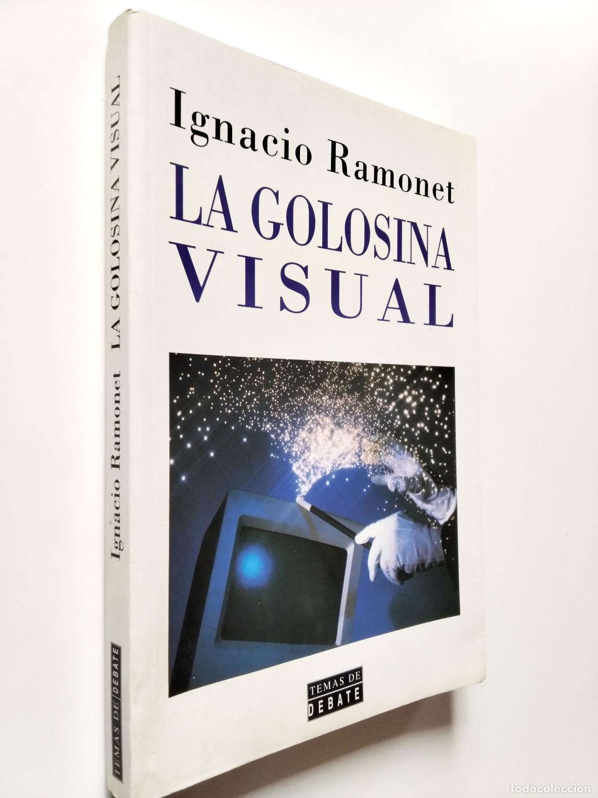 Libros: Ignacio Ramonet - La golosina visual - Foto 1