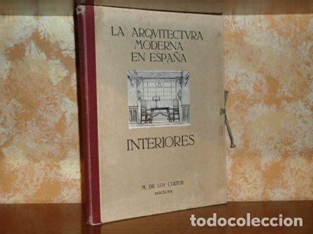 B&uuml;cher: LA ARQUITECTURA MODERNA EN ESPA&Ntilde;A - INTERIORES - VV. AA. - M. de los Cuetos