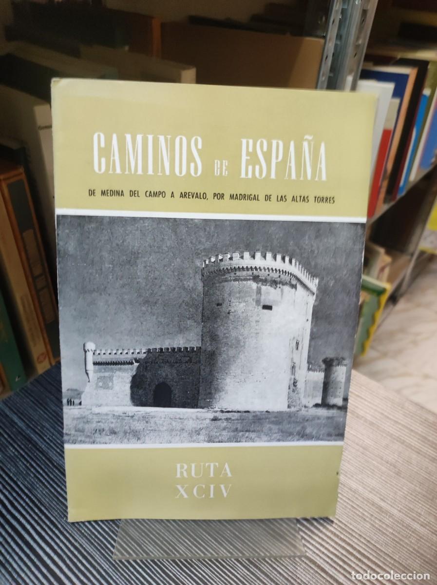 Livros em segunda m&atilde;o: CAMINOS DE ESPA&Ntilde;A DE MEDINA DEL CAMPO A AREVALO POR MADRIGAL DE LAS ALTAS TORRES