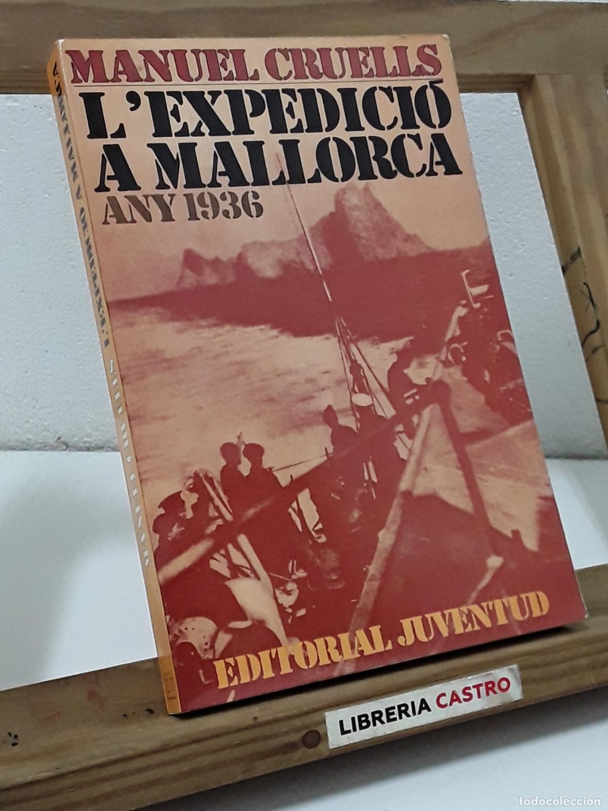 Libros: Lexpedici&oacute; a Mallorca. Any 1936 - Manuel Cruells. - Foto 1