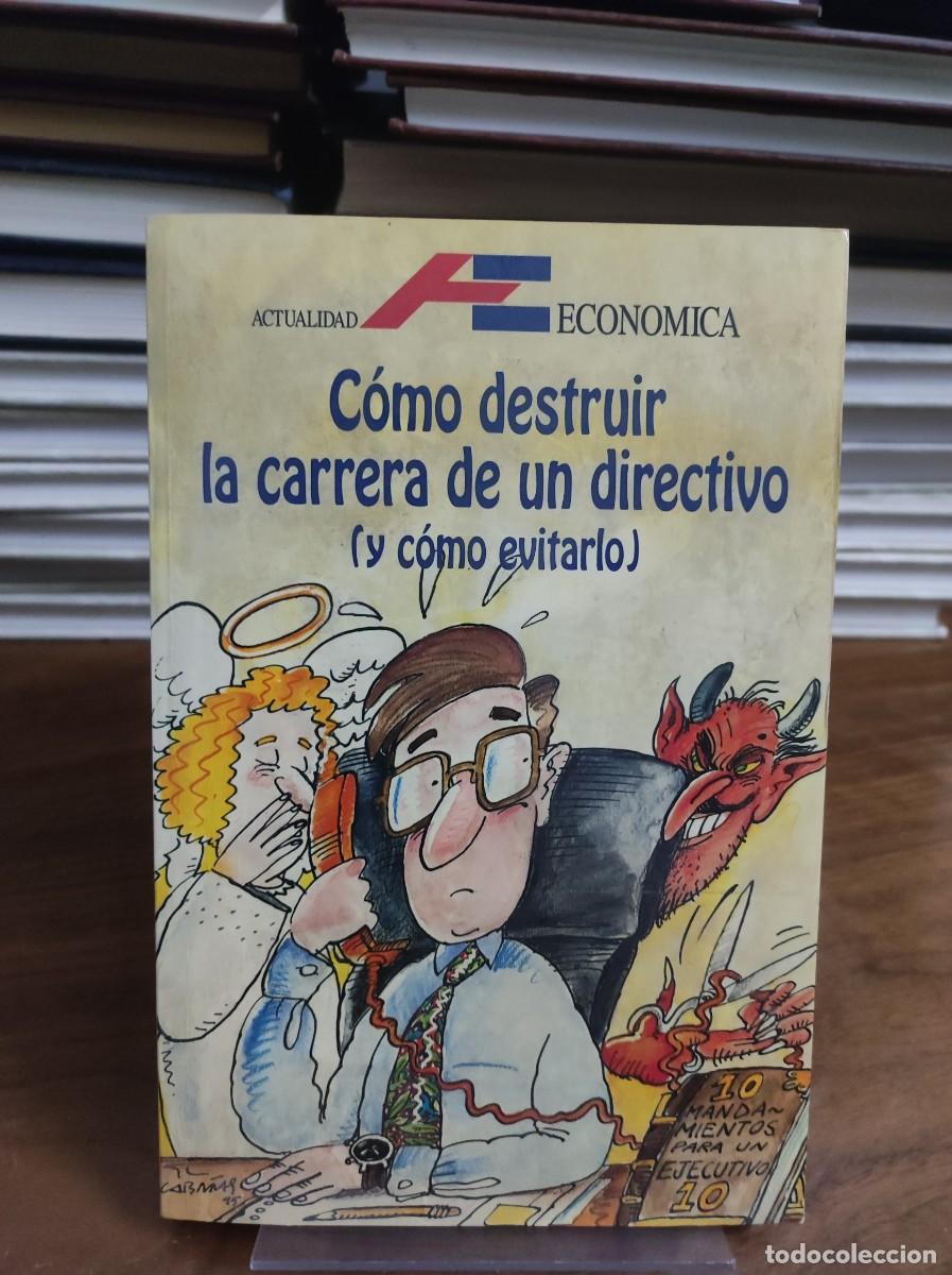 Libros: C&oacute;mo destruir la carrera de un directivo (y c&oacute;mo evitarlo).- Peel, Malcolm - Foto 1
