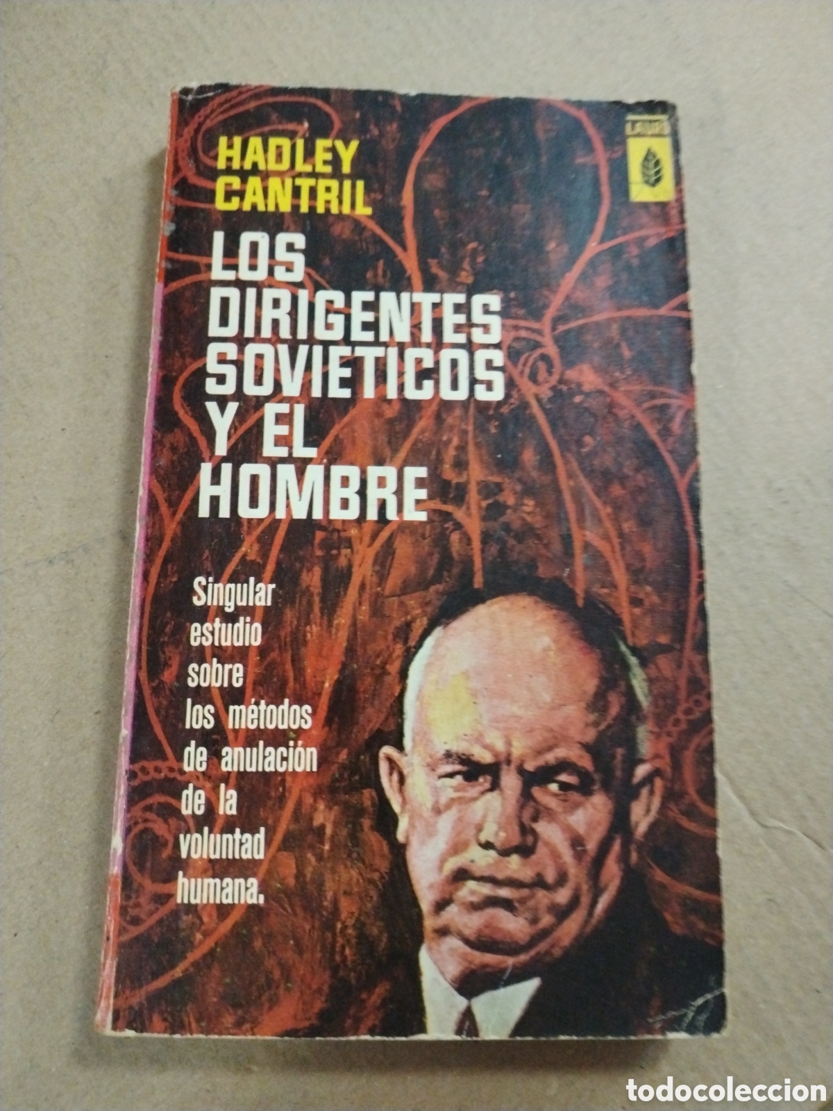 Libros: LOS DIRIGENTES SOVIETICOS Y EL HOMBRE. HADLEY CANTRIL - Foto 1