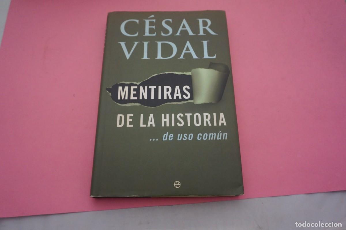 Libros: S-A/ MENTIRAS DE LA HISTORIA ... DE USO COMUN - CESAR VIDAL / LA ESFERA DE LOS LIBROS - Foto 1