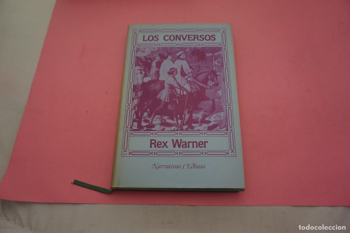 Libros: S-A/ LOS CONVERSOS - REX WARNER / EDITORIAL EDHASA - Foto 1