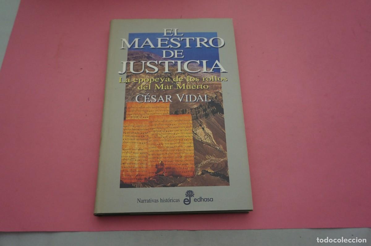 Libros: S-A/ EL MAESTRO DE JUSTICIA - CESAR VIDAL / EDITORIAL EDHASA - Foto 1