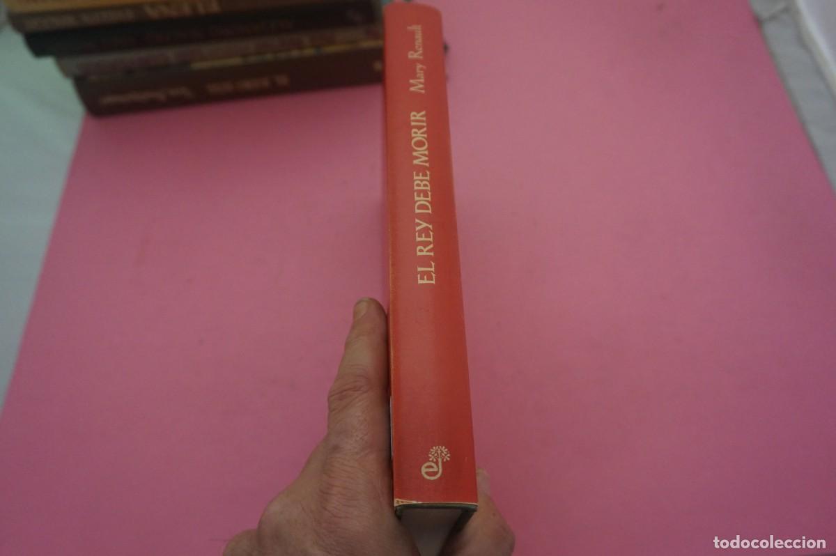 Libros: S-A/ EL REY DEBE MORIR - MARY RENAULT / EDITORIAL EDHASA - Foto 6