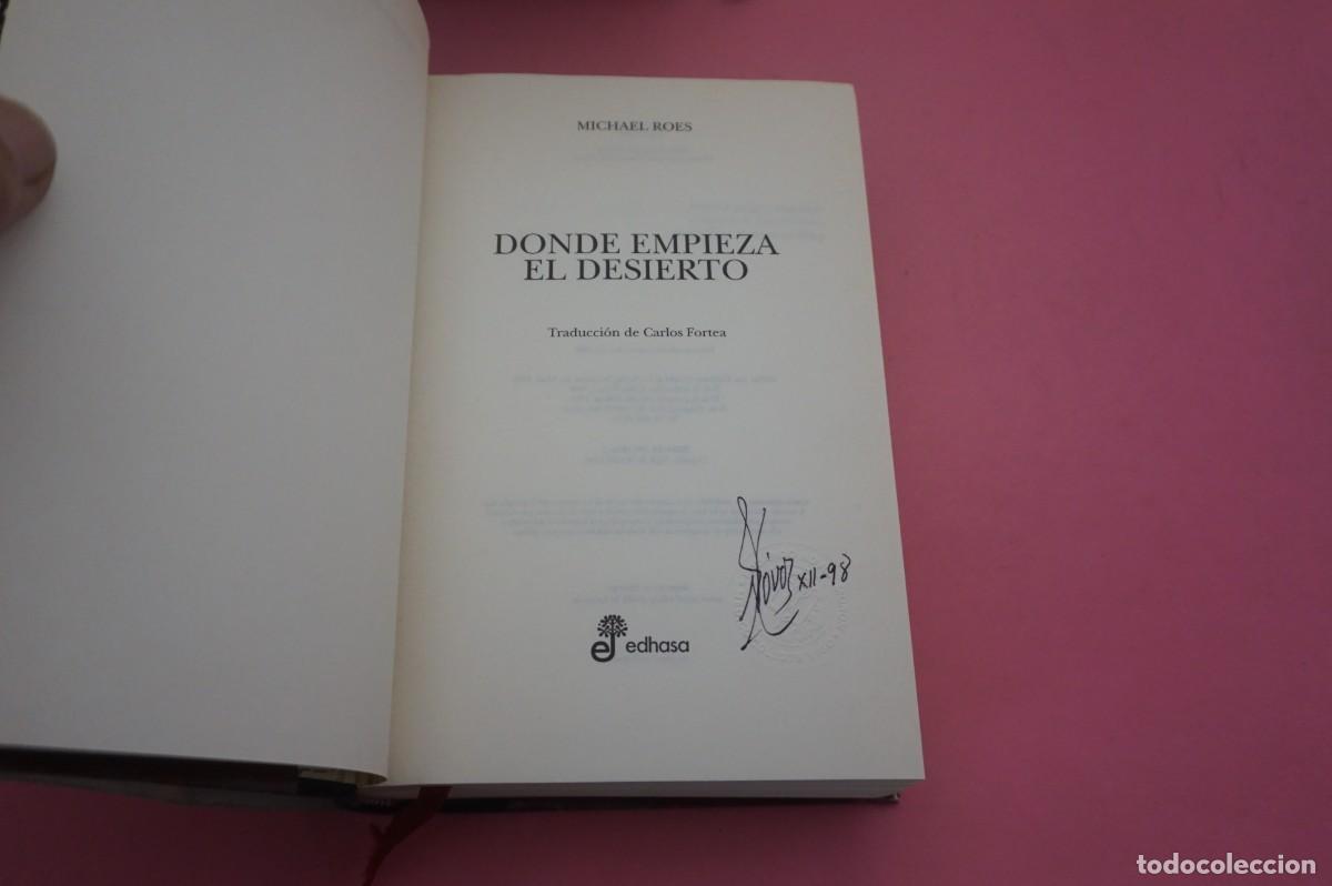 Libros: S-A/ DONDE EMPIEZA EL DESIERTO - MICHAEL ROES / EDITORIAL EDHASA - Foto 2